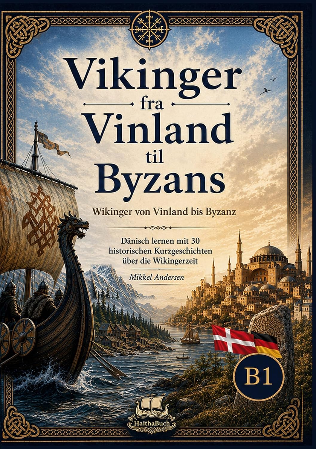 Cover von Vikinger fra Vinland til Byzans – Wikinger von Vinland bis Byzanz
